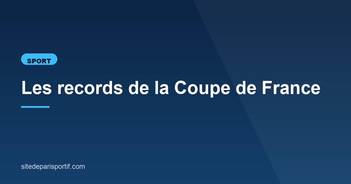 Illustration de l'article consacré aux records de la Coupe de France